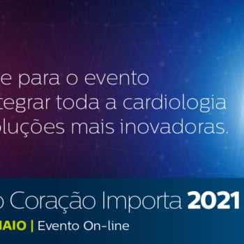 2021 - Philips Todo Coração Importa